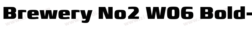 Brewery No2 W06 Bold字体转换